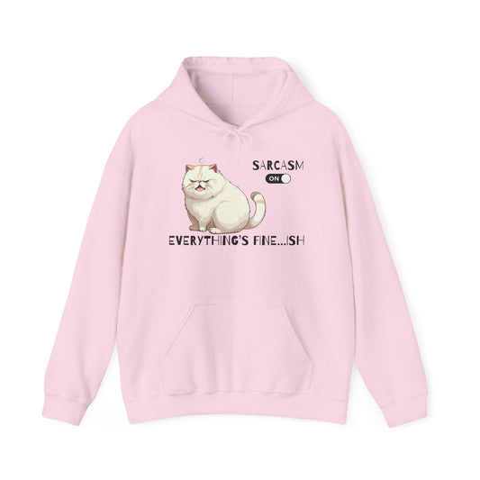 Light pink hoodie with front design: sarcastic cat, “SARCASM” text, switch on, and “EVERYTHING'S FINE...ISH” tagline